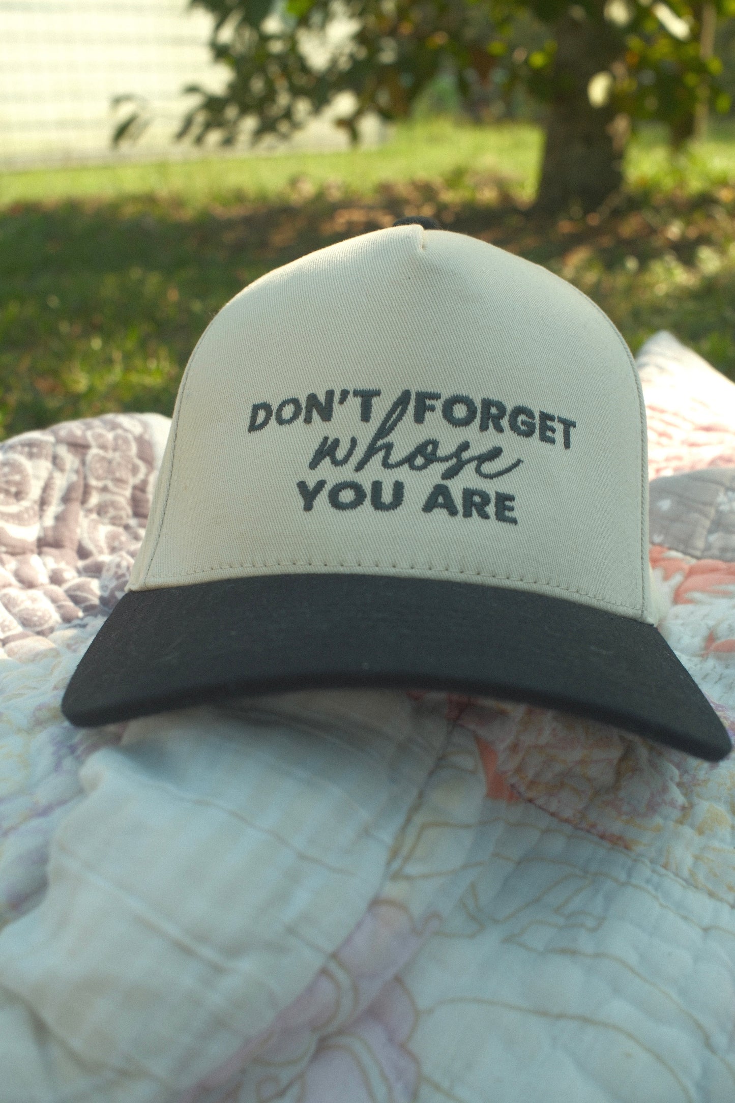 Don't Forget Whose You Are Hat